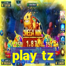 play tz